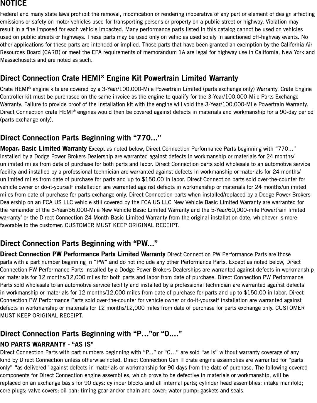 NOTICE Federal and many state laws prohibit the removal, modification or rendering inoperative of any part or element...