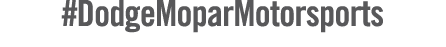 #DodgeMoparMotorsports